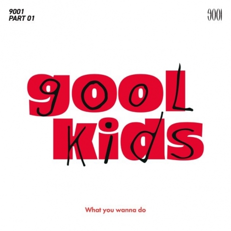 gool kids #1 - What you wanna do