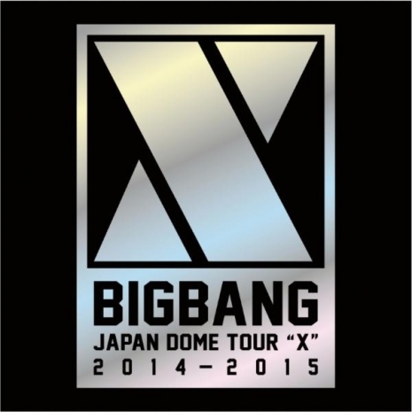 BIGBANG JAPAN DOME TOUR 2014-2015 'X'