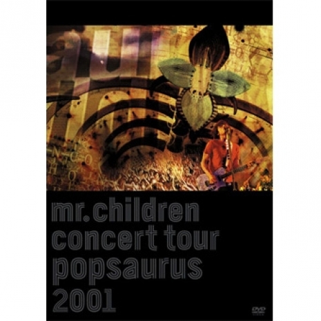Mr.Children CONCERT TOUR POPSAURUS 2001