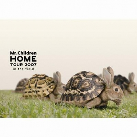 Mr.Children"HOME"TOUR 2007 ～in the field～