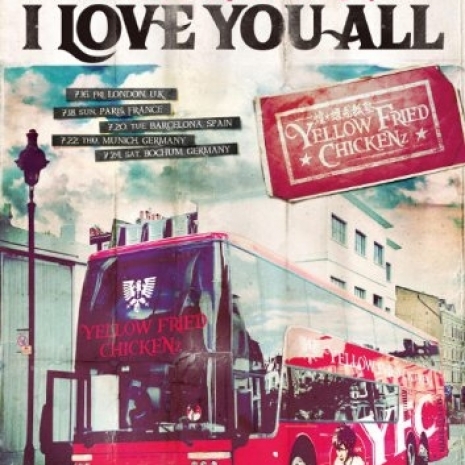 THE GRAFFITI ～ATTACK OF THE "YELLOW FRIED CHICKENz" IN EUROPE～『I LOVE YOU ALL』