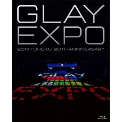 GLAY EXPO 2014 TOHOKU 20th Anniversary