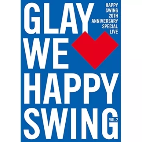 HAPPY SWING 20th Anniversary SPECIAL LIVE ～We♡Happy Swing～ Vol.2