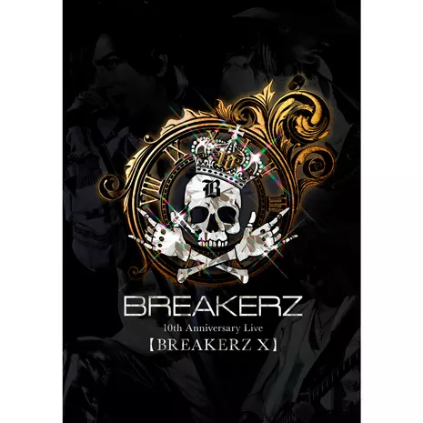 BREAKERZ デビュー10周年記念ライブ【BREAKERZ X】COMPLETE BOX