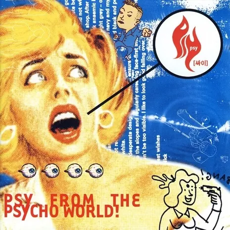 PSY From The Psycho World!