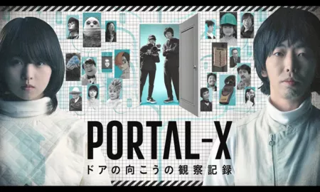 Дорама Портал Икс / Portal-X: Door no Muko no Kansatsu Kiroku /  PORTAL-X ～ドアの向こうの観察記録～